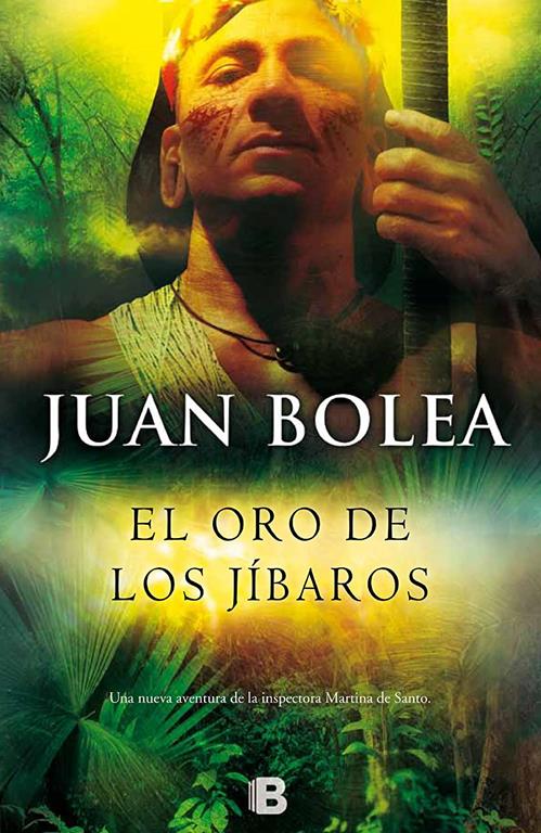 El oro de los j&iacute;baros (Serie Martina de Santo 6) (Spanish Edition)