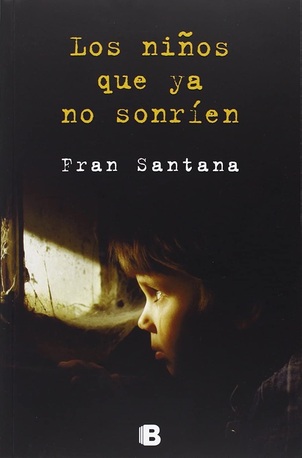 Los ni&ntilde;os que ya no sonr&iacute;en (La Trama) (Spanish Edition)