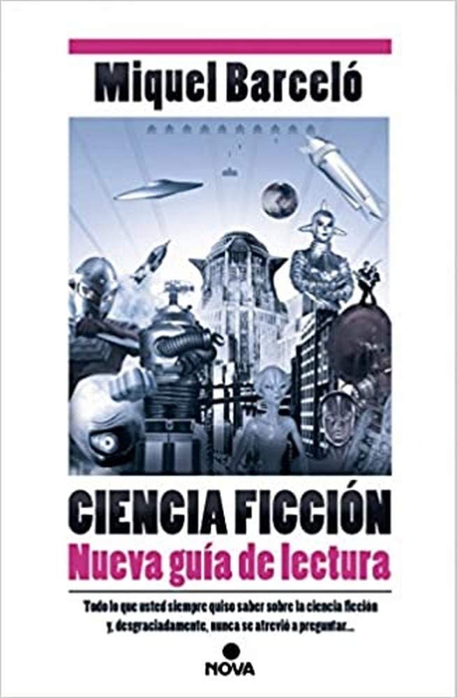 Ciencia Ficci&oacute;n. Nueva gu&iacute;a de lectura (Nova) (Spanish Edition)