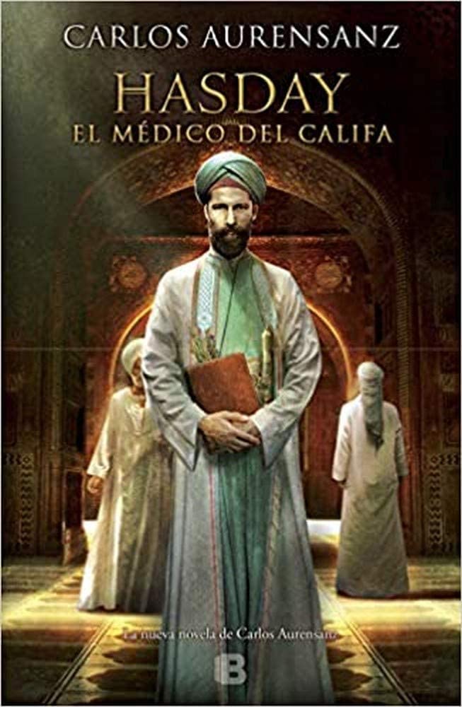 Hasday: El medico del khalifa / the Doctor of the Khalifa (Hist&oacute;rica) (Spanish Edition)