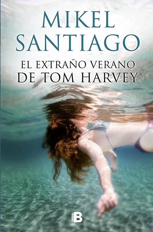 El extra&ntilde;o verano de Tom Harvey / The Strange Summer of Tom Harvey (La Trama) (Spanish Edition)