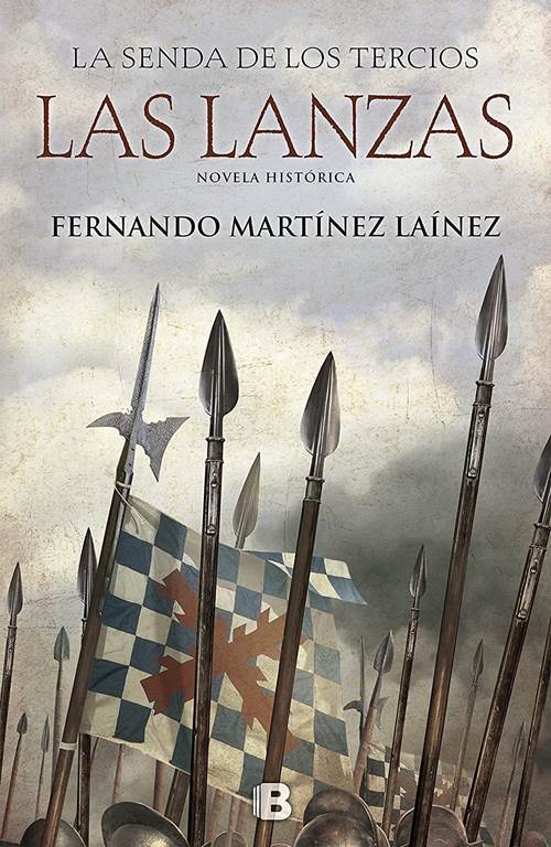 Las lanzas (La senda de los Tercios 1) (Spanish Edition)