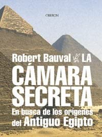 La c&aacute;mara secreta: En busca de los or&iacute;genes del antiguo Egipto (Historia) (Spanish Edition)