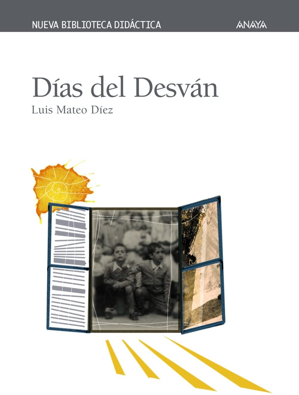 D&iacute;as del Desv&aacute;n (Cl&aacute;sicos - Nueva Biblioteca Did&aacute;ctica) (Spanish Edition)