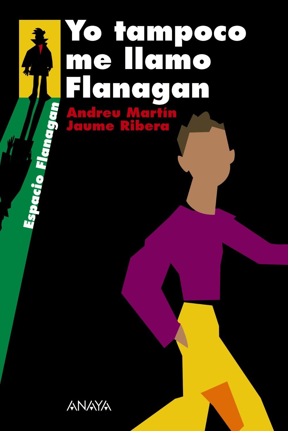 Yo tampoco me llamo Flanagan: Serie Flanagan, 9 (LITERATURA JUVENIL - Flanagan) (Spanish Edition)