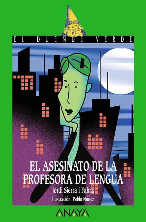 El asesinato de la profesora de lengua (LITERATURA INFANTIL - El Duende Verde) (Spanish Edition)
