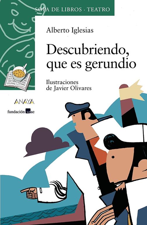 Descubriendo, que es gerundio (LITERATURA INFANTIL - Sopa de Libros (Teatro)) (Spanish Edition)