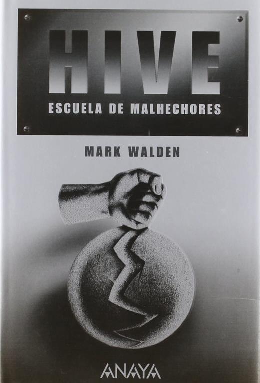 HIVE. Escuela de malhechores (Libros Para J&oacute;venes - Libros De Consumo) (Spanish Edition)