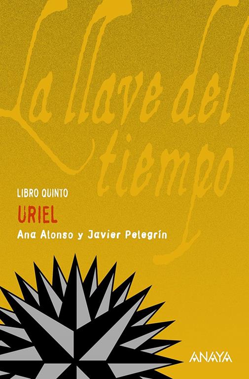 Uriel: La llave del tiempo, V (LITERATURA JUVENIL - La Llave del Tiempo) (Spanish Edition)