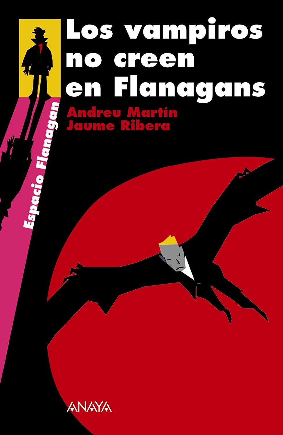 Los vampiros no creen en Flanagans: Serie Flanagan, 8 (LITERATURA JUVENIL - Flanagan) (Spanish Edition)