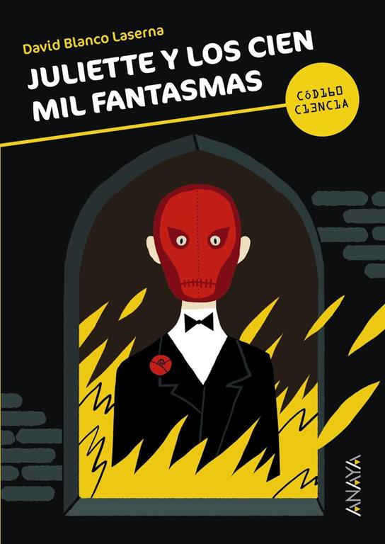 Juliette y los cien mil fantasmas (LITERATURA JUVENIL - C&oacute;digo Ciencia) (Spanish Edition)