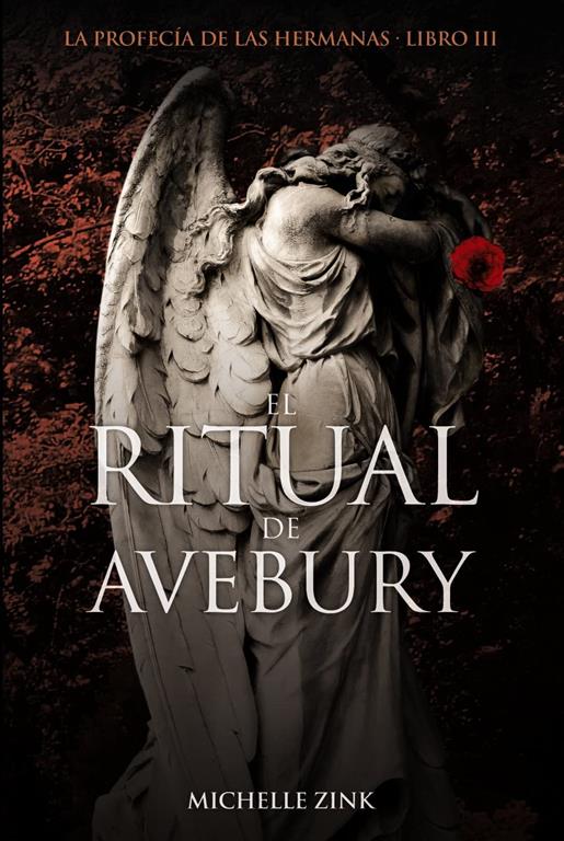 El ritual de Avebury / The ritual of Avebury: La Profecia De Las Hermanas / Prophecy of the Sisters (Libros Para J&oacute;venes - Libros De Consumo) (Spanish Edition)