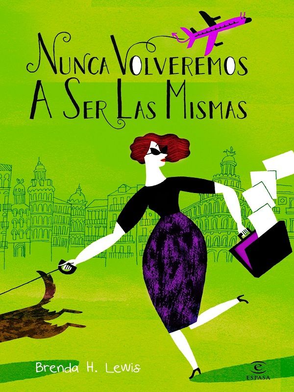 Nunca volveremos a ser las mismas (ESPASA NARRATIVA) (Spanish Edition)