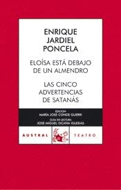 Elo&iacute;sa est&aacute; debajo de un almendro / Las cinco advertencias de Satan&aacute;s (Teatro) (Spanish Edition)