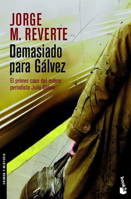 Demasiado para G&aacute;lvez (Crimen y misterio) (Spanish Edition)