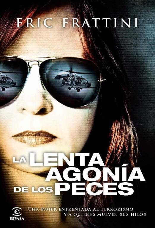 La lenta agon&iacute;a de los peces (ESPASA NARRATIVA) (Spanish Edition)