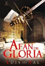 Af&aacute;n de gloria (ESPASA NARRATIVA) (Spanish Edition)