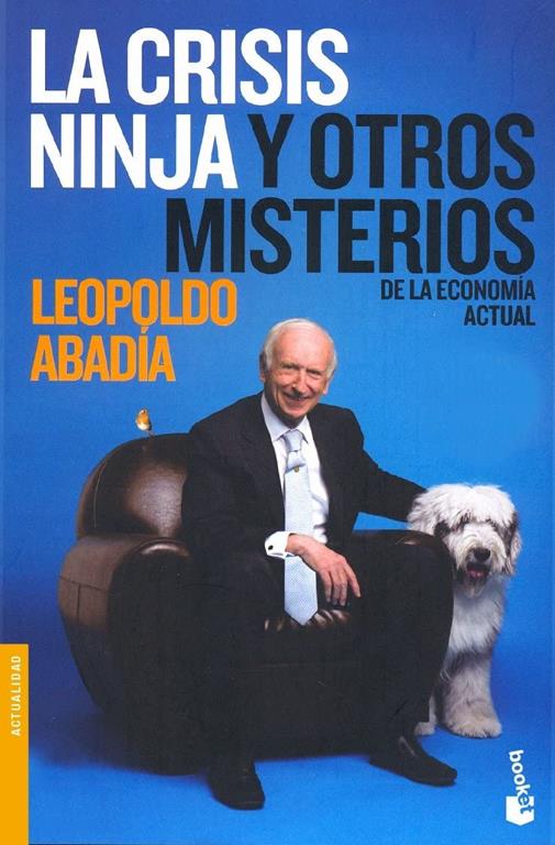 La Crisis Ninja y otros misterios de la econom&iacute;a actual (Divulgaci&oacute;n) (Spanish Edition)