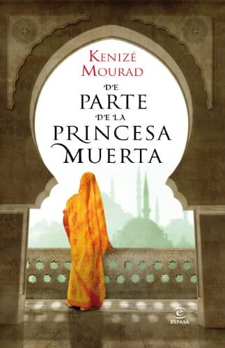 De parte de la princesa muerta (ESPASA NARRATIVA) (Spanish Edition)