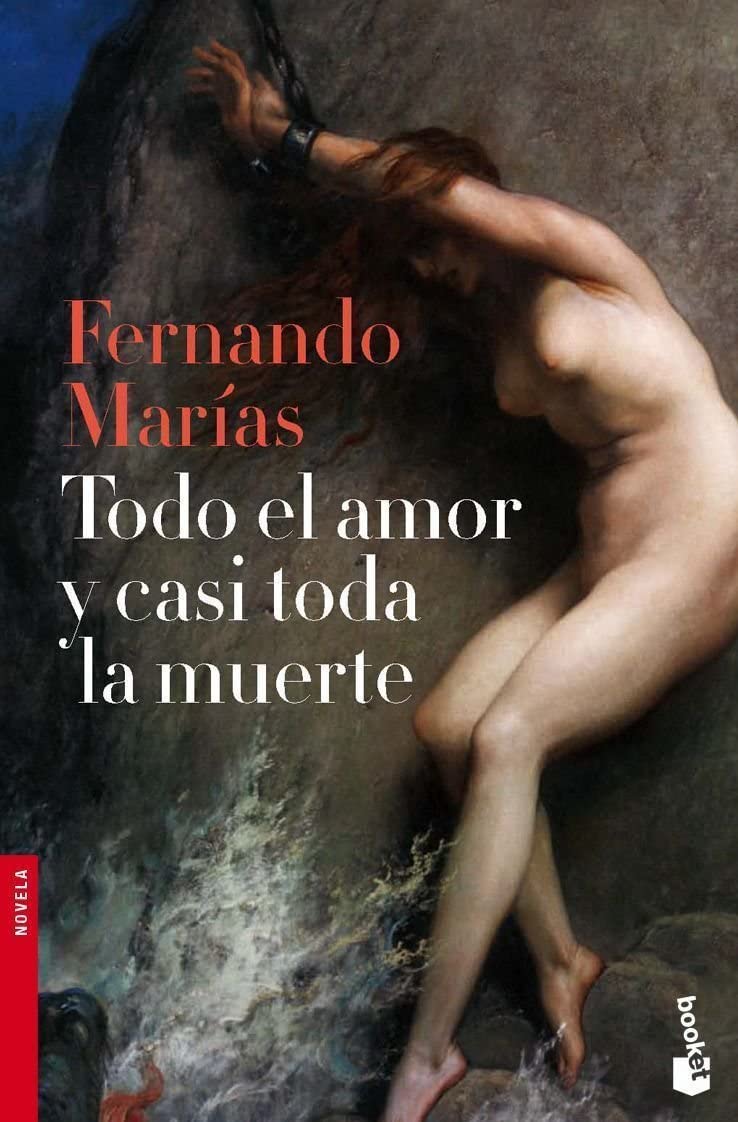 Todo el amor y casi toda la muerte (Novela) (Spanish Edition)