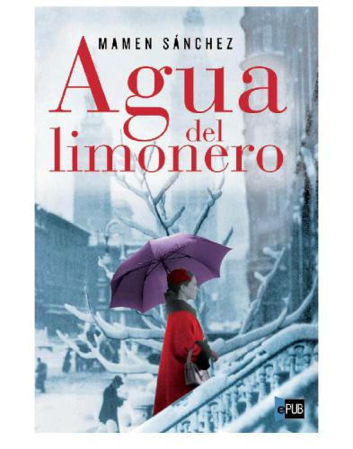 Agua del limonero (Novela) (Spanish Edition)