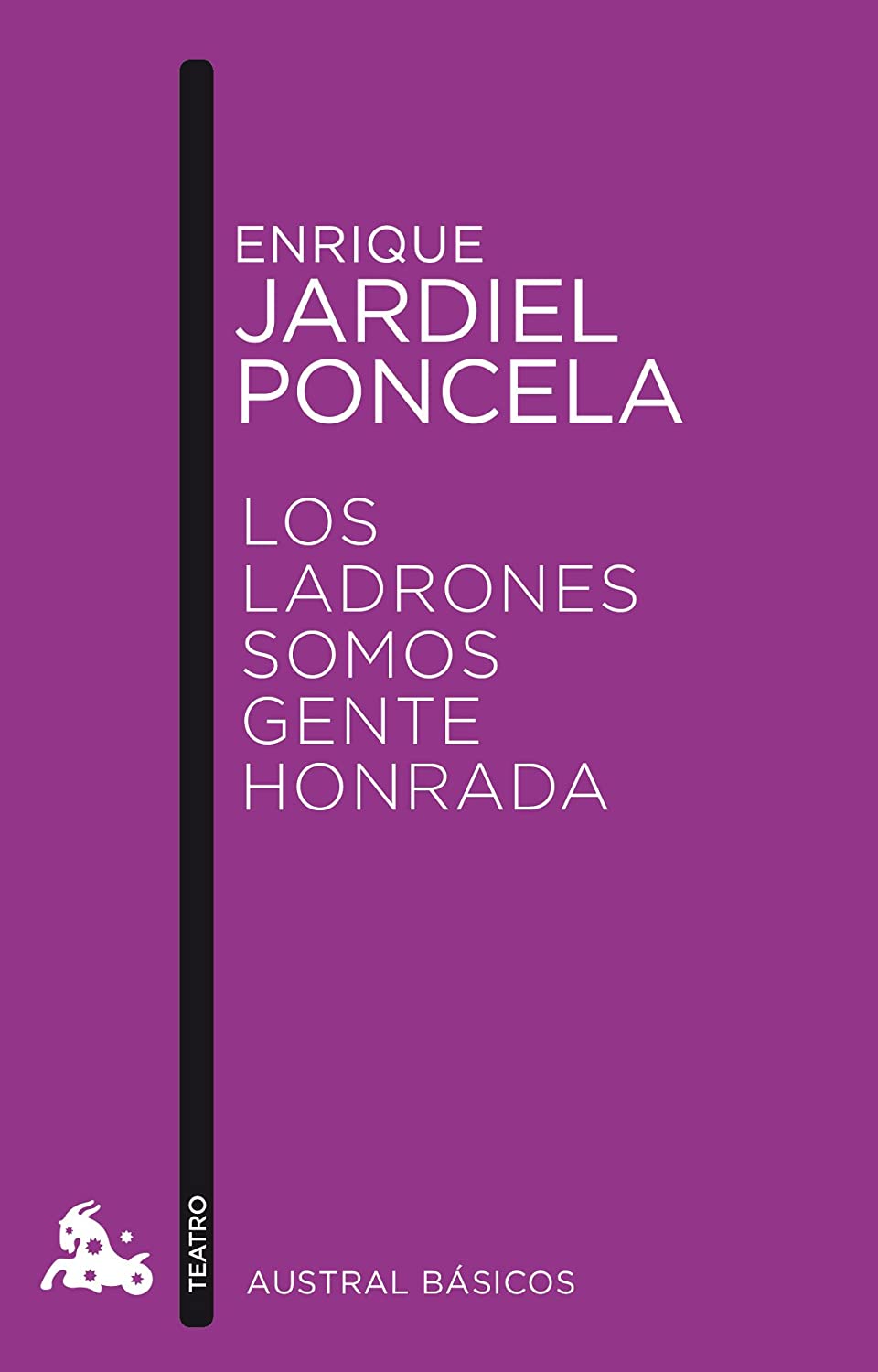 Los ladrones somos gente honrada (Austral B&aacute;sicos) (Spanish Edition)