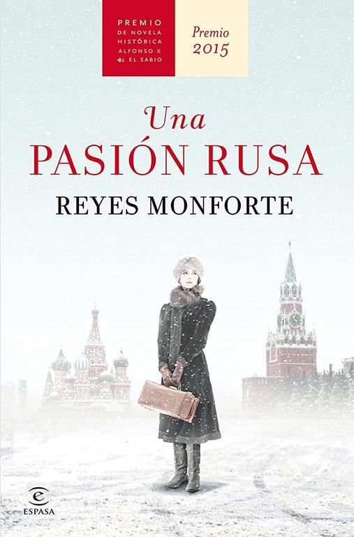 Una pasi&oacute;n rusa: Premio de Novela Hist&oacute;rica Alfonso X El Sabio 2015 (Fuera de colecci&oacute;n) (Spanish Edition)