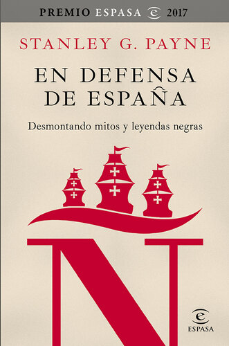 En defensa de España : desmontando mitos y leyendas negras