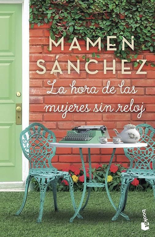 La hora de las mujeres sin reloj (Novela) (Spanish Edition)