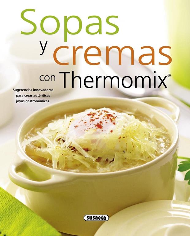 Sopas y cremas con Thermomix (El Rinc&oacute;n Del Paladar) (Spanish Edition)