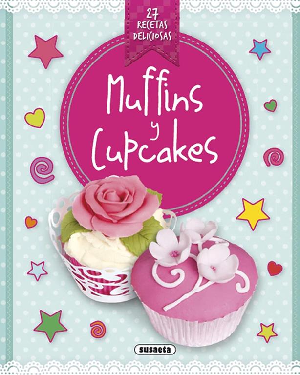 Muffins y cupcakes (Recetas deliciosas) (Spanish Edition)