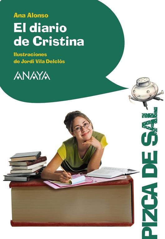 El diario de Cristina (LITERATURA INFANTIL (6-11 a&ntilde;os) - Pizca de Sal) (Spanish Edition)