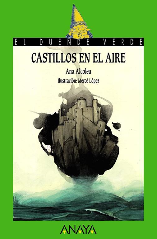 Castillos en el aire (LITERATURA INFANTIL - El Duende Verde) (Spanish Edition)