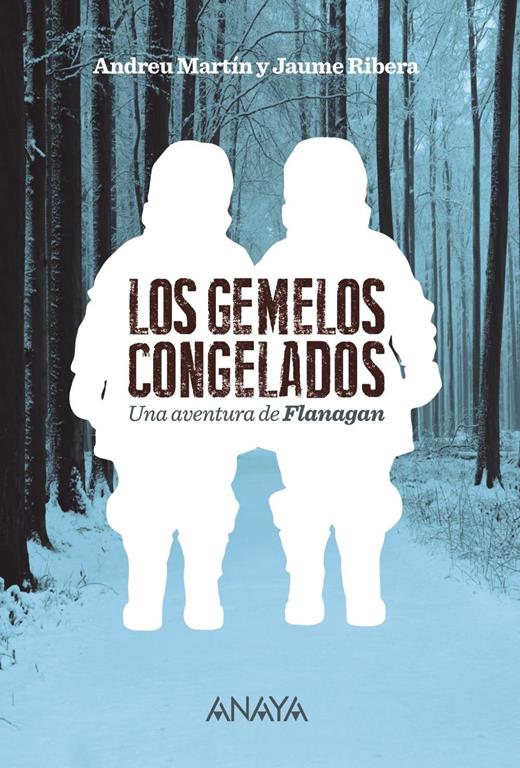 Los gemelos congelados: Serie Flanagan, 11 (LITERATURA JUVENIL - Flanagan) (Spanish Edition)