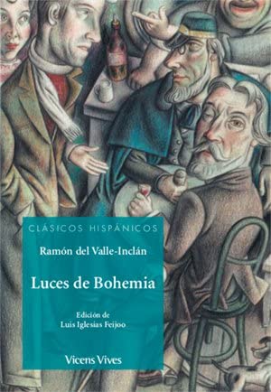 LUCES DE BOHEMIA (CLASICOS HISPANICOS) (Cl&aacute;sicos Hisp&aacute;nicos) (Spanish Edition)