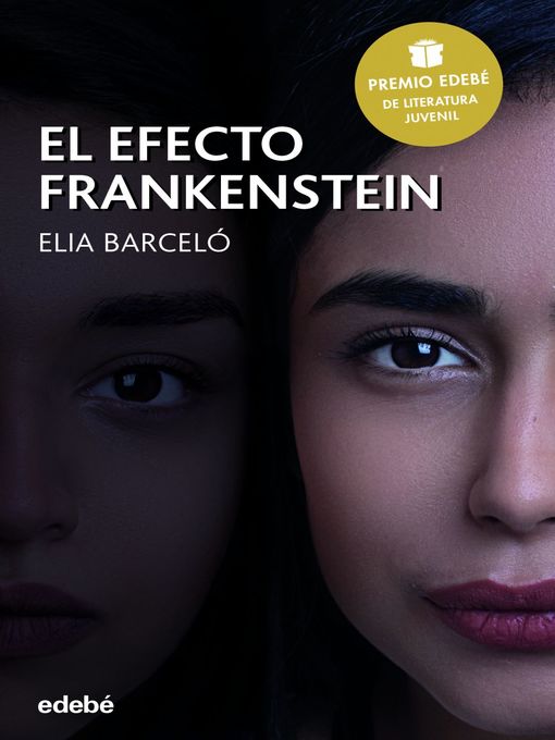 El efecto Frankenstein (Premio Edebé 2019 de Literatura Juvenil)