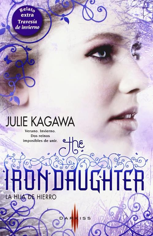 The Iron daughter - La hija de hierro; Travesía de invierno (DARKISS) (Spanish Edition)