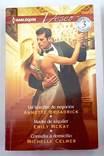 Un hombre de negocios; Madre de alquiler; Consulta a domicilio (OMNIBUS DESEO) (Spanish Edition)