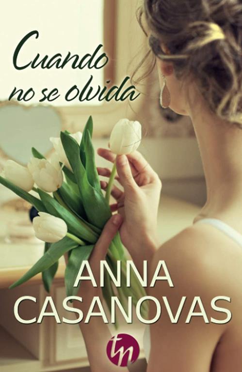 Cuando no se olvida (TOP NOVEL) (Spanish Edition)