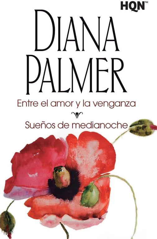 Entre el amor y la venganza; Sue&ntilde;os de medianoche (COL DIANA PALMER) (Spanish Edition)