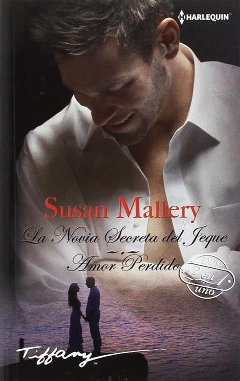 La novia secreta del jeque; Amor perdido (TIFFANY) (Spanish Edition)