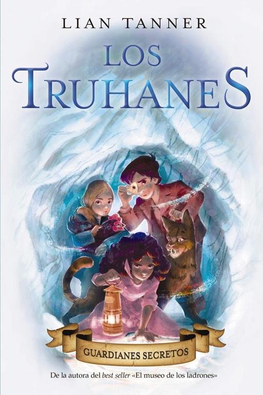 Los Truhanes 2. Guardianes secretos (LITERATURA JUVENIL - Narrativa juvenil) (Spanish Edition)