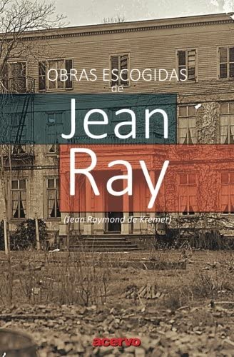 Obras Escogidas de Jean Ray (Spanish Edition)