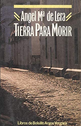 Tierra para morir (Libros de bolsillo Argos Vergara) (Spanish Edition)