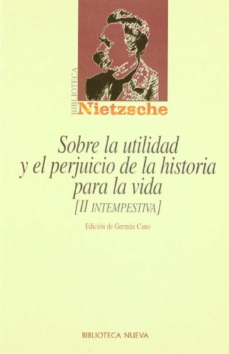 Sobre la utilidad y el perjuicio de la historia para la vida (Intempestiva, #2)