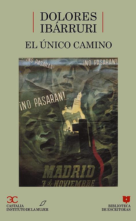 El &uacute;nico camino                                                                 . (BIBLIOTECA DE ESCRITORAS. b/e.&gt;) (Spanish Edition)