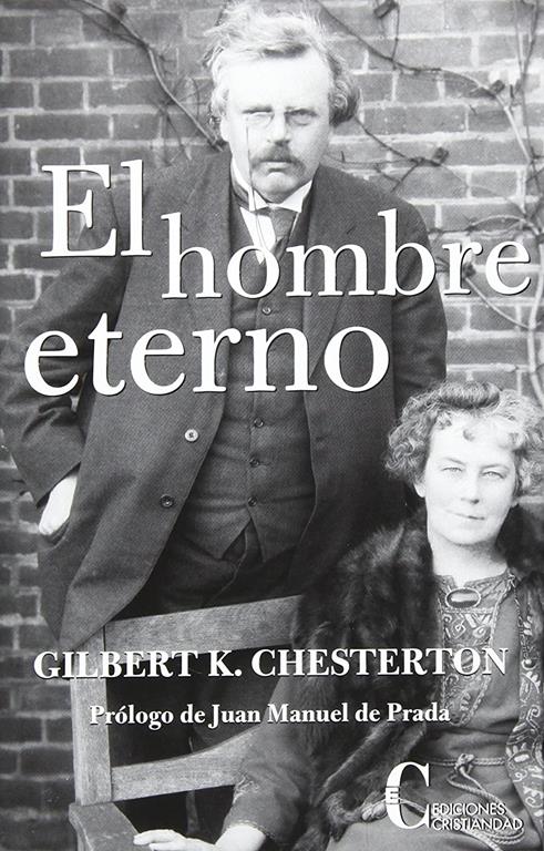 El hombre eterno/ The Everlasting Man (Spanish Edition)