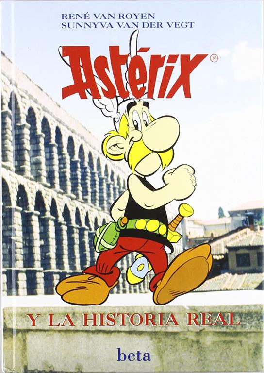 Asterix y La Historia Real - 2 Edicion (Spanish Edition)