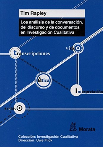 Los Análisis de la Conversación, del Discurso y de Documentos en Investigación Cualitativa