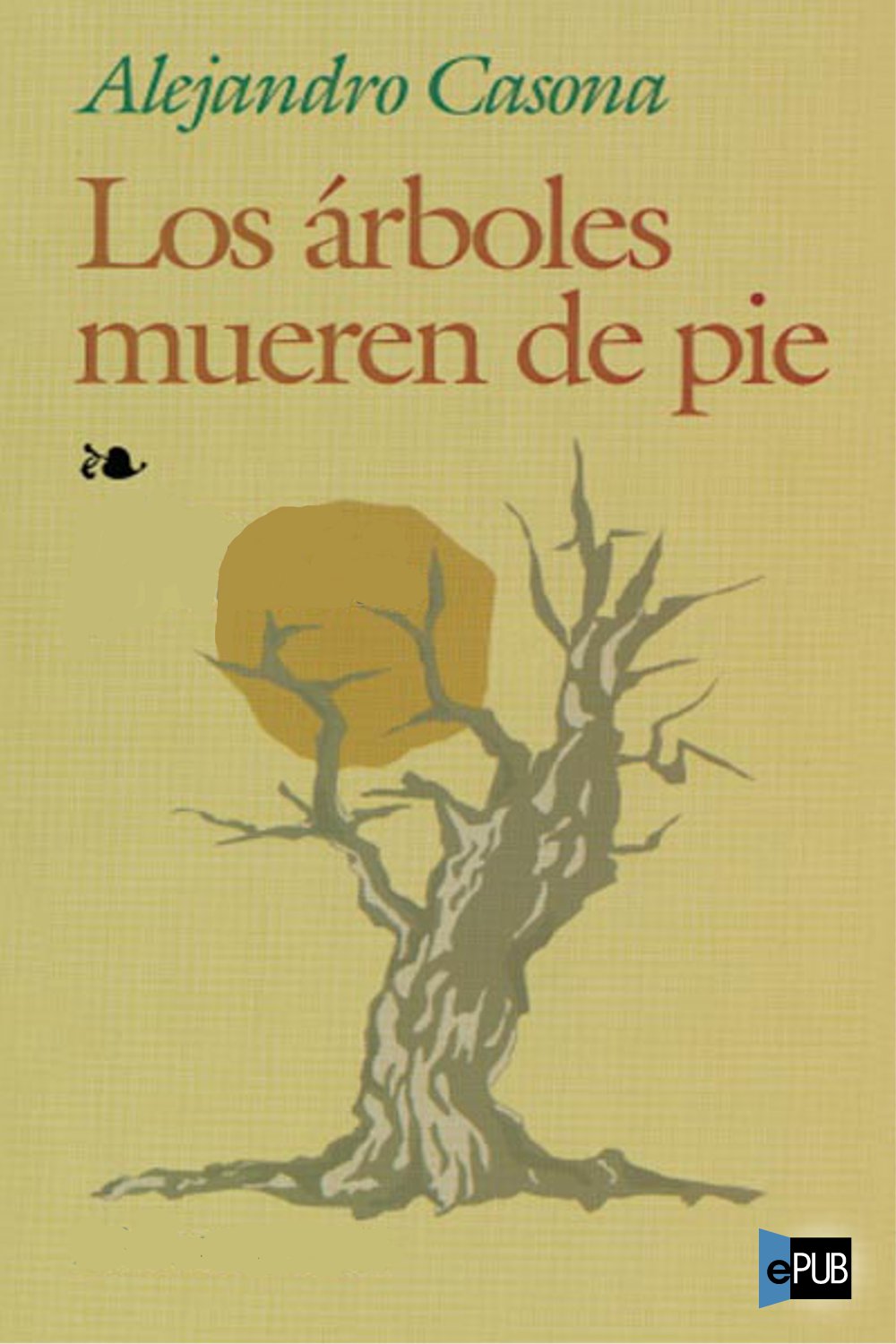 Los árboles mueren de pie